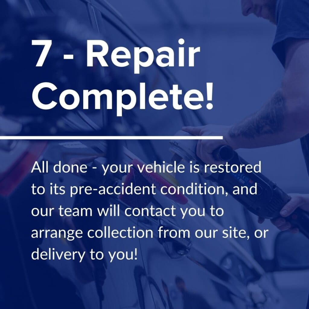 
Now your vehicle is fully repaired, we’ll contact you to arrange delivery or collection.

We’ll make sure you have the opportunity to check the repair so we know you’re happy before we hand the vehicle back.

